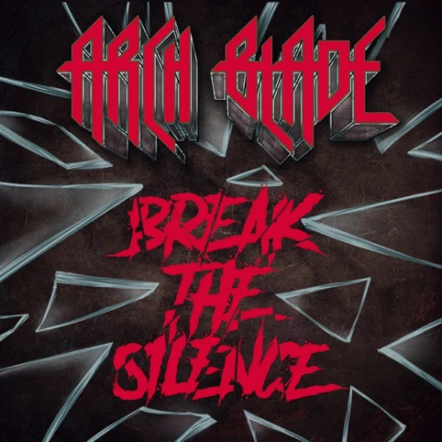 Arch Blade : Break the Silence